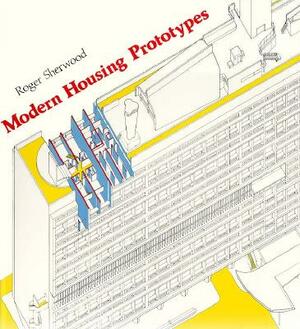 Modern Housing Prototypes by Roger Sherwood