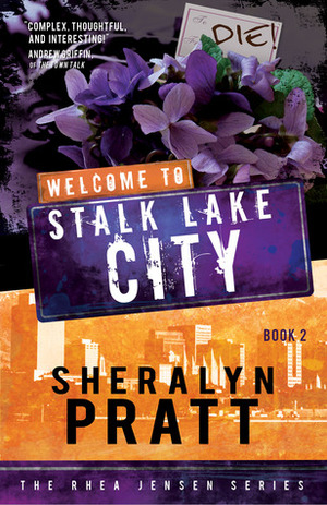 Welcome to Stalk Lake City by Sheralyn Pratt