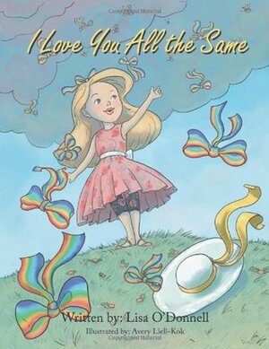 I Love You All the Same by Lisa O'Donnell