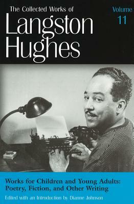 Works for Children and Young Adults (Lh11): Poetry, Fiction, and Other Writing by Langston Hughes