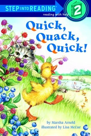 Quick, Quack, Quick! by Marsha Diane Arnold