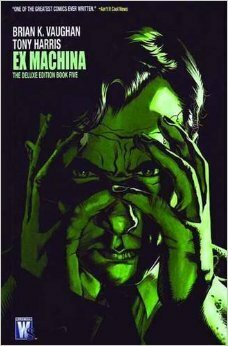 Ex Machina: The Deluxe Edition, Vol. 5 by Jared K. Fletcher, Tony Harris, Jim Clark, Brian K. Vaughan, John Paul Leon, J.D. Mettler