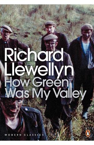 How Green Was My Valley by Richard Llewellyn