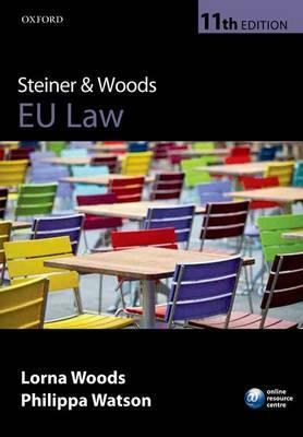 Steiner & Woods EU Law by Lorna Woods, Philippa Watson