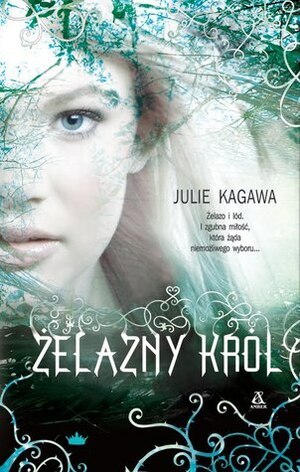 Żelazny Król by Julie Kagawa