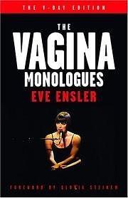 The Vagina Monologues - The V-day Edition by V (formerly Eve Ensler), V (formerly Eve Ensler)