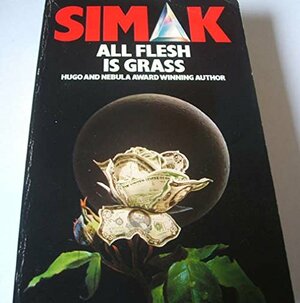 All Flesh is Grass by Clifford D. Simak