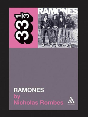 The Ramones' Ramones by Nicholas Rombes