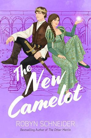 The New Camelot by Robyn Schneider