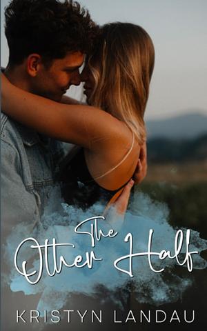 The Other Half by Kristyn Landau