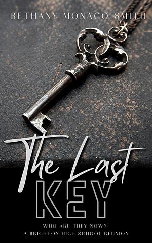 The Last Key by Bethany Monaco Smith