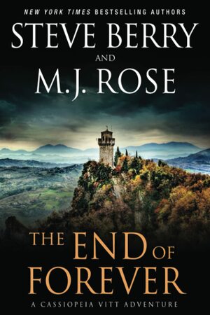 The End of Forever by M.J. Rose, Steve Berry