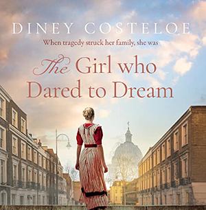 The Girl who Dared to Dream by Diney Costeloe