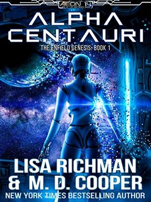 Alpha Centauri by M.D. Cooper, Lisa Richman