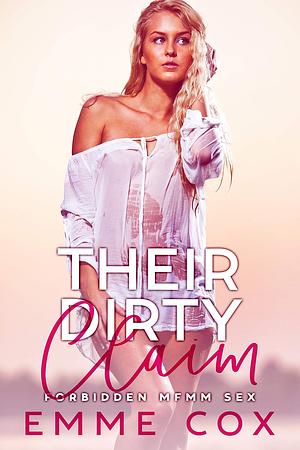 Their Dirty Claim by Emme Cox