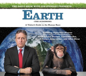The Daily Show with Jon Stewart Presents Earth (The Audiobook): A Visitor's Guide to the Human Race by Jon Stewart