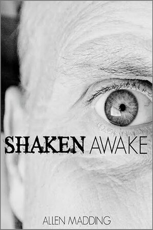 Shaken Awake by Allen Madding