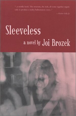 Sleeveless by Joi Brozek