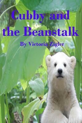 Cubby And The Beanstalk by Victoria Zigler