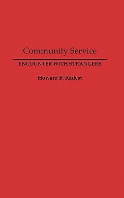 Community Service: Encounter with Strangers by Howard Radest