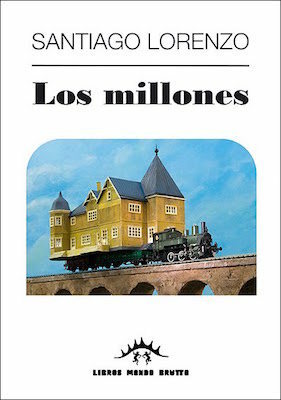 Los millones by Santiago Lorenzo