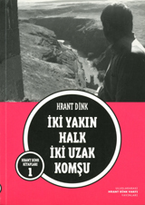 İki Yakın Halk İki Uzak Komşu by Hrant Dink, Etyen Mahçupyan