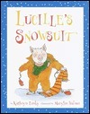 Lucille's Snowsuit by Kathryn Lasky, Marylin Hafner