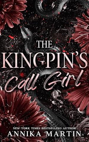 The Kingpin's Call Girl by Annika Martin