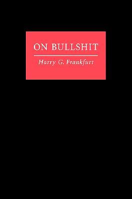 On Bullshit by Harry G. Frankfurt