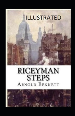 Riceyman Steps illustrated by Arnold Bennett