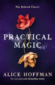 Practical Magic by Alice Hoffman