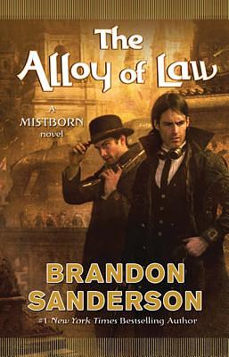 The Alloy of Law by Brandon Sanderson