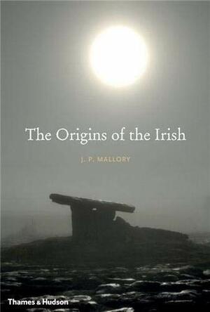 The Origins of the Irish by J.P. Mallory