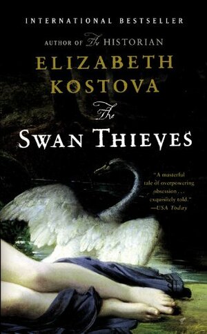 The Swan Thieves by Elizabeth Kostova