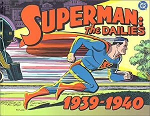 Superman: The Dailies, 1939-1940 by Joe Shuster, Jerry Siegel
