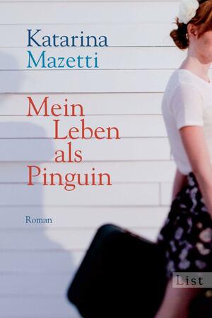 Mein Leben Als Pinguin by Katarina Mazetti