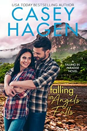 Falling in Angels Falls by Casey Hagen