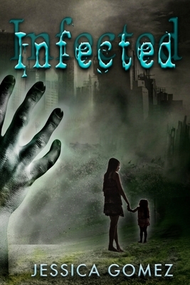 Infected by Jessica Gomez
