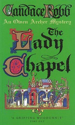 The Lady Chapel by Candace Robb