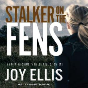 Stalker on the Fens by Joy Ellis