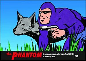 The Phantom: The Complete Newspaper Dailies, Vol. 3: 1939-1940 by Lee Falk