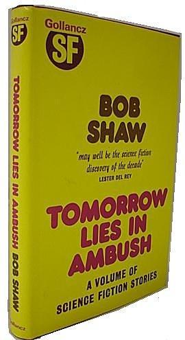 Tomorrow Lies in Ambush by Bob Shaw