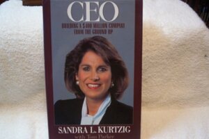 CEO: Building a $400 Million Company from the Ground Up by Tom Parker, Sandra L. Kurtzig