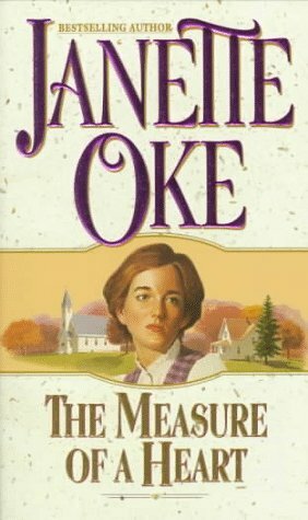 The Measure of a Heart by Janette Oke