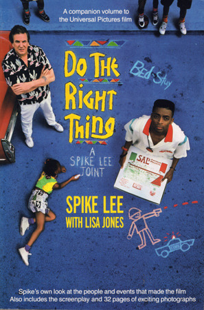 Do the Right Thing: A Spike Lee Joint by Spike Lee, Lisa Jones