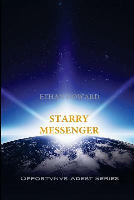 Starry Messenger by Ethan Howard