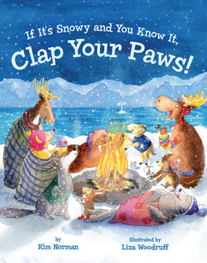 If It's Snowy and You Know It, Clap Your Paws! by Kim Norman