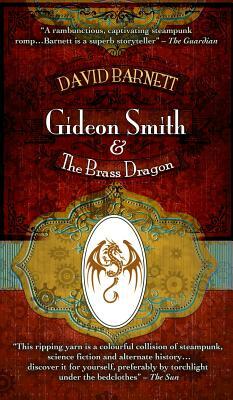 Gideon Smith and the Brass Dragon by David Barnett