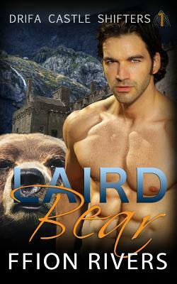 Laird Bear: Drifa Castle Shifters: Book 1 by Ffion Rivers