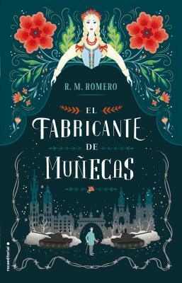 El Fabricante de Munecas by R.M. Romero